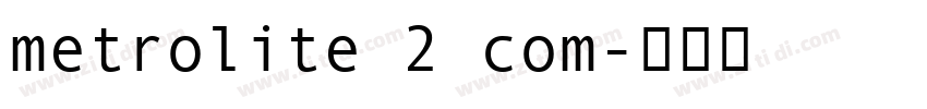 metrolite 2 com字体转换
